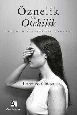 Öznelik ve Ötekilik - Lorenzo Chiesa | Yeni ve İkinci El Ucuz Kitabın 