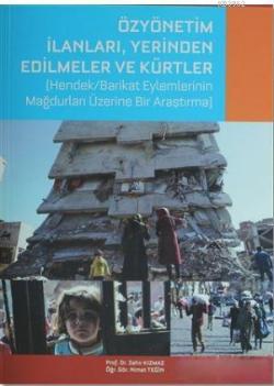 Özyönetim İlanları, Yerinden Edilmeler Ve Kürtler; Hendek/Barikat Eylemlerinin Mağdurları Üzerine Bir Araştırma