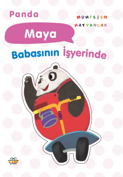 Panda Maya;Babasının İşyerinde