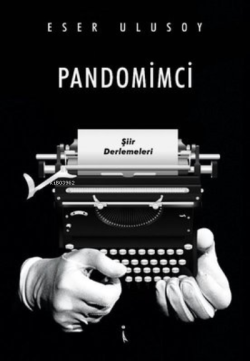 Pandomimci ;Şiir Derlemeleri