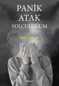 Panik Atak Yolculuğum