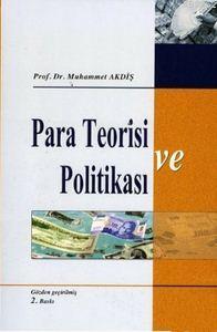 Para Teorisi ve Politikası - Muhammet Akdiş | Yeni ve İkinci El Ucuz K