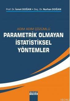 Parametrik Olmayan İstatistiksel Yöntemler; Adım Adım Çözümlü