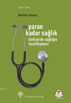 Paran Kadar Sağlık - Türkiye'de Sağlığın Ticarileşmesi