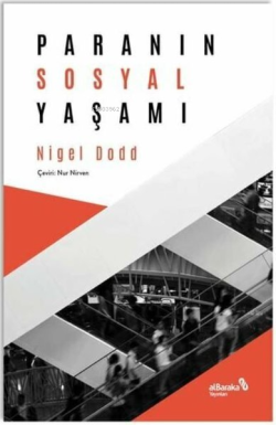 Paranın Sosyal Yaşamı - Nigel Dodd | Yeni ve İkinci El Ucuz Kitabın Ad