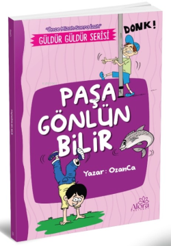 Paşa Gönlün Bilir;(Önce Mizah Sonra İzah)