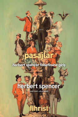 Pasajlar;Herbert Spencer Felsefesine Giriş - Herbert Spencer | Yeni ve