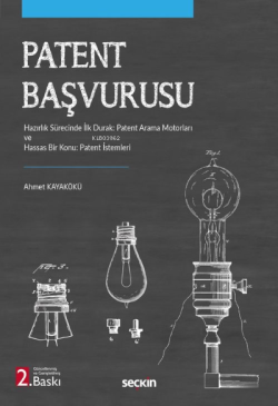 Patent Başvurusu;Hazırlık Sürecinde İlk Durak: Patent Arama Motorları ve Hassas Bir Konu: Patent İstemleri