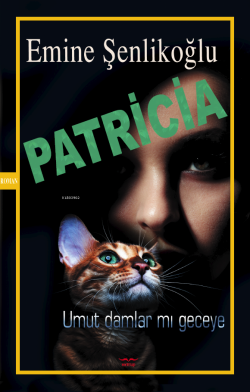 Patricia;Umut Damlar mı Geceye