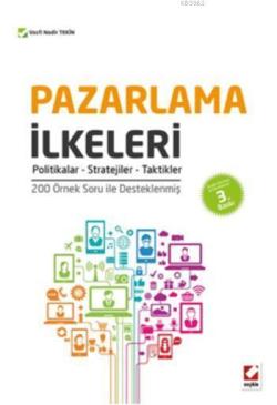 Pazarlama İlkeleri; Politikalar - Stratejiler - Taktikler