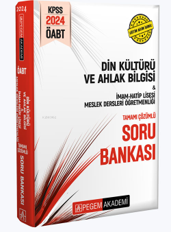 Pegem 2024 KPSS ÖABT Din Kültürü ve Ahlak Bilgisi-İmam Hatip Lisesi Meslek Lisesi Tamamı Çözümlü Soru Bankası