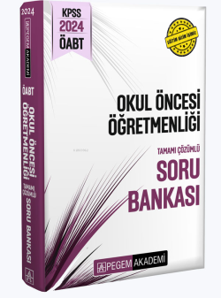 Pegem 2024 KPSS ÖABT Okul Öncesi Öğretmenliği Tamamı Çözümlü Soru Bankası