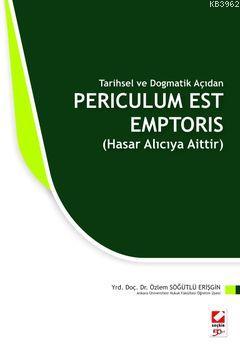 Periculum Est Emptoris; (Hasar Alıcıya Aittir)