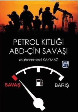 Petrol Kıtlığı ve Abd - Çin Savaşı