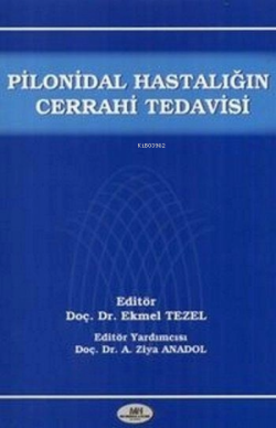 Pilonidal hastalığın cerrahi tedavisi - Ekmel Tezel | Yeni ve İkinci E