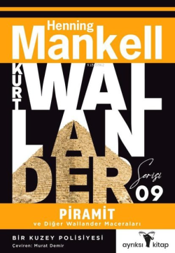 Piramit ve Diğer Wallander Maceraları;Kurt Wallander Serisi 9