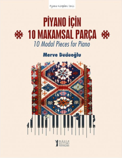 Piyano için 10 Makamsal Parça - 10 Modal Pieces for Piano