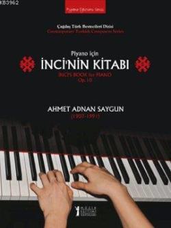 Piyano İçin İnci'nin Kitabı; Ahmet Adnan Saygun (1907-1991