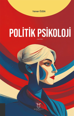 Politik Psikoloji - Yener Özen | Yeni ve İkinci El Ucuz Kitabın Adresi