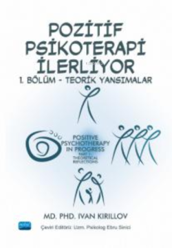 Pozitif Psikoterapi İlerliyor;1. Bölüm - Teorik Yansımalar