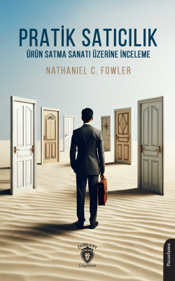 Pratik Satıcılık;Ürün Satma Sanatı Üzerine İnceleme