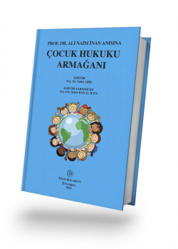 Prof. Dr. Ali Naim İnan Anısına Çocuk Hukuku Armağanı