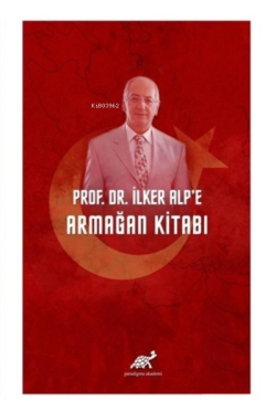 Prof. Dr. İlker Alp’e Armağan Kitabı