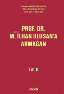 Prof. Dr. M. İlhan Ulusan'a Armağan – Cilt: II