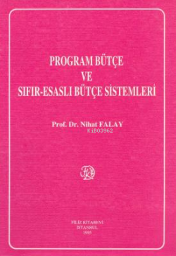 Program Bütçe Sıfır-Esaslı Bütçe Sistemleri