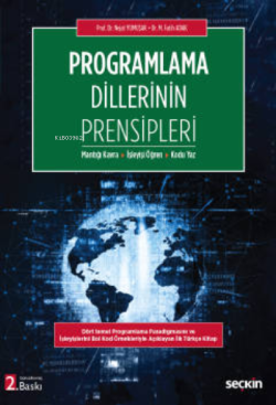 Programlama Dillerinin Prensipleri ;Mantığı Kavra – İşleyişi Öğren – Kodu Yaz