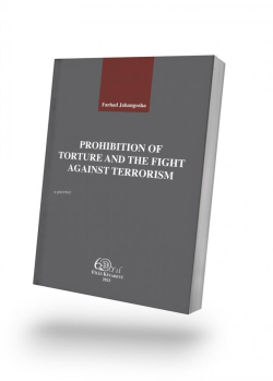 Prohibition of Torture and The Fight Against Terrorism