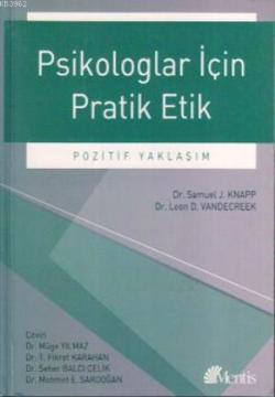 Psikologlar İçin Pratik Etik; Pozitif Yaklaşım