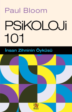 Psikoloji 101;İnsan Zihninin Öyküsü