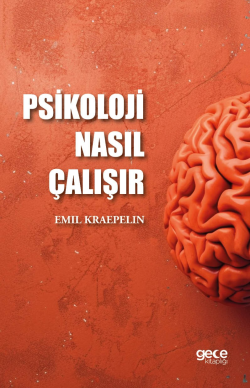 Psikoloji Nasıl Çalışır