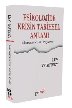 Psikolojide Krizin Tarihsel Anlamı Metodolojik Bir Araştırma