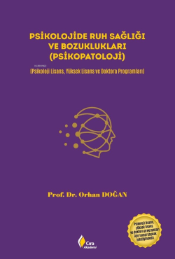 Psikolojide Ruh Sağlığı ve Bozuklukları (Psikopatoloji) - Orhan Doğan 