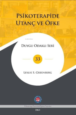 Psikoterapide Utanç ve Öfke - Duygu Odaklı Seri 33 - Leslie Greenberg 