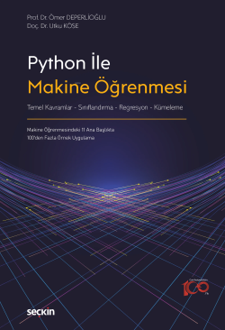 Python ile Makine Öğrenmesi;Temel Kavramlar – Sınıflandırma Regresyon – Kümeleme