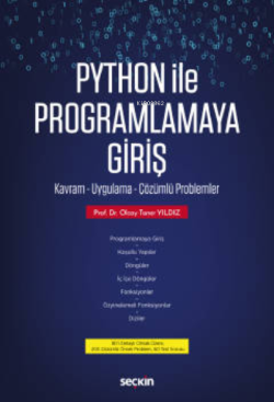 Python ile Programlamaya Giriş;Kavram – Uygulama – Çözümlü Problemler