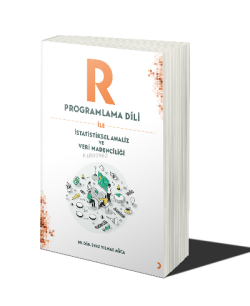 R Programlama Dili ile İstatistiksel Analiz ve Veri Madenciliği