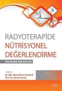 Radyoterapide Nütrisyonel Değerlendirme; Poliklinik için Notlar