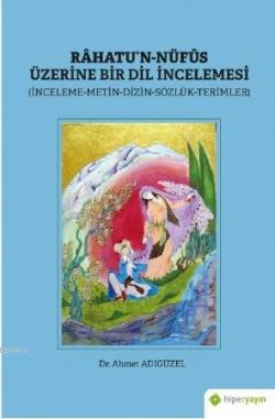 Râhatu'n-Nüfûs Üzerine Bir Dil İncelemesi; İnceleme-Metin-Dizin-Sözlük-Terimler