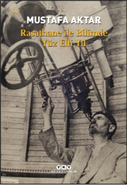 Rasathane ile Bilimde Yüz Elli Yıl - Mustafa Aktar | Yeni ve İkinci El
