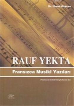 Rauf Yekta : Fransızca Musiki Yazıları