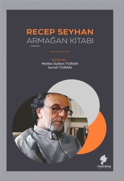 Recep Seyhan Armağan Kitabı