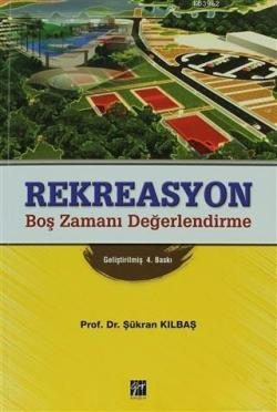 Rekreasyon; Boş Zamanı Değerlendirme