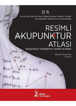 Resimli Akupunktur Atlası - Chun - Yan Chen | Yeni ve İkinci El Ucuz K