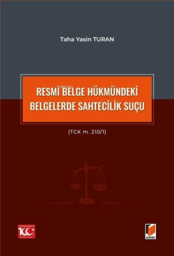 Resmi Belge Hükmündeki Belgelerde Sahtecilik Suçu (TCK m. 210/1)