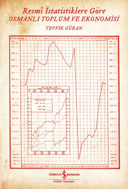 Resmi İstatistiklere Göre Osmanlı Toplum ve Ekonomisi