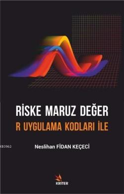 Riske Maruz Değer; R Uygulama Kodları İle